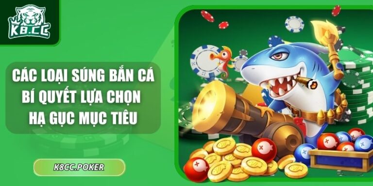 Các Loại Súng Bắn Cá - Bí Quyết Lựa Chọn Hạ Gục Mục Tiêu 7 Các loại súng bắn cá