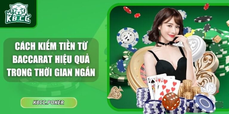 Cách kiếm tiền từ Baccarat
